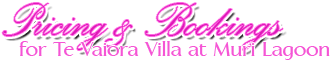 Pricing & Bookings for Te Vaiora Villa at Muri Lagoon